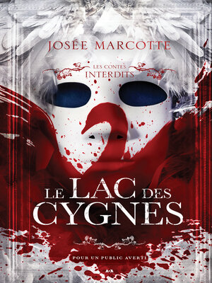 cover image of Les Contes Interdits--Le lac des cygnes